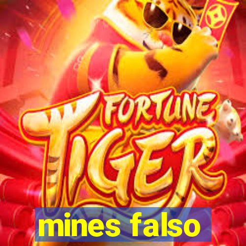 mines falso